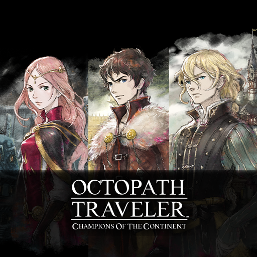 SQUARE ENIX  The Official SQUARE ENIX Website - Pre-register now for  _OCTOPATH TRAVELER: Champions of the Continent_!